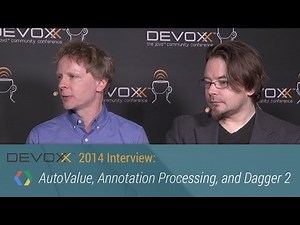 Devoxx 2014 Interviews: AutoValue, Annotation Processing, and Dagger 2