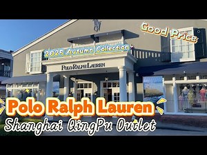 2025年8月27日 Polo Ralph Lauren/Shanghai Qingpu Outlet/4K