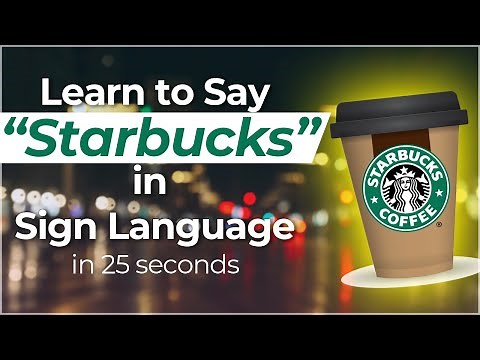How to Sign "Starbucks" in Sign Language?