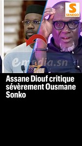 Assane Diouf critique sévèrement Ousmane Sonko • Article complet: https://senego.com/assane-diouf-critique-severement-ousmane-sonko_1803292.html | Senego