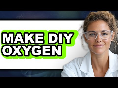 How to Make DIY Oxygen (Full Guide)