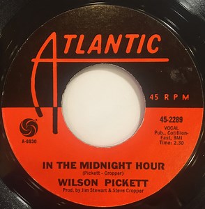 Wilson Pickett - In The Midnight Hour / I'm Not Tired