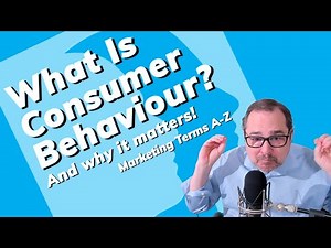 Consumer Behaviour Defined & Why It Matters | Explanation & Examples | Marketing Terms A-Z