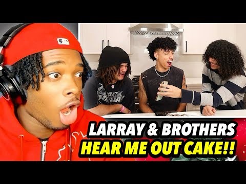 LARRAY HEAR ME OUT CAKE WITH HIS BROTHERS!! (IT GETS WILD)