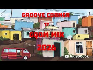 Groove corner 17 | Gqom mix 2026 |