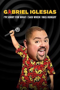 Stream Gabriel Iglesias: I'm Sorry for What I Said When I Was Hungry (2016): Find it on Netflix, Prime Video, Hulu & more