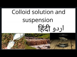 Colloids solution suspension and properties of colloids|Types of Colloid in chemistry