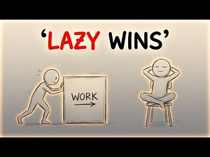 “Hard Work vs Lazy: The Shocking Reason Lazy People Win”