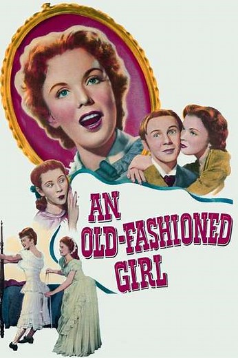 An Old-Fashioned Girl (1949) - Movie