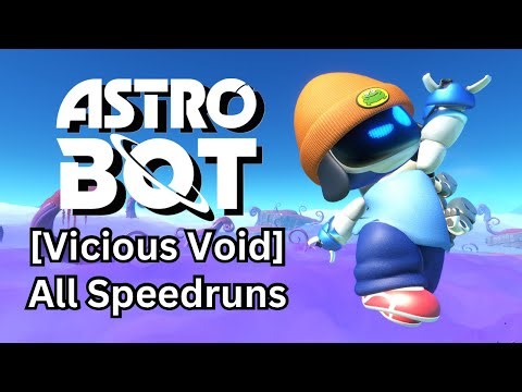 Astro Bot - [Vicious Void] All Speedruns