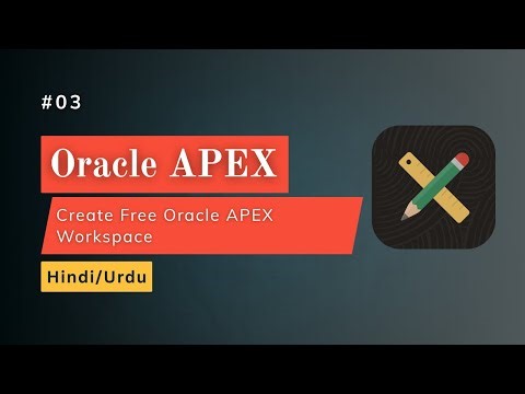 Create Free Oracle APEX Workspace | Step-by-Step Tutorial (Hindi + Urdu)