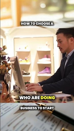 How to Choose a Business to Start