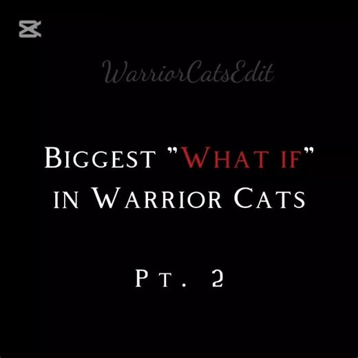 biggest what if // my idea 🏷️ // #warriorcats