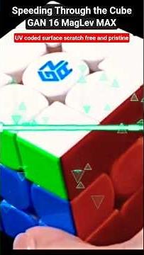 Speeding Through the Cube with my GAN 16 MagLev MAX.