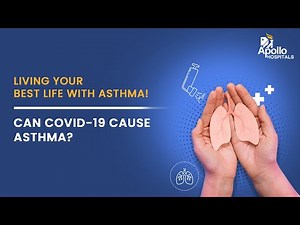 Apollo Hospitals | Can COVID-19 cause Asthma? | Dr. Sundararajan L