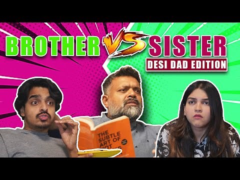 Brother vs Sister (Desi Dad edition) | Bekaar Films | Comedy skit