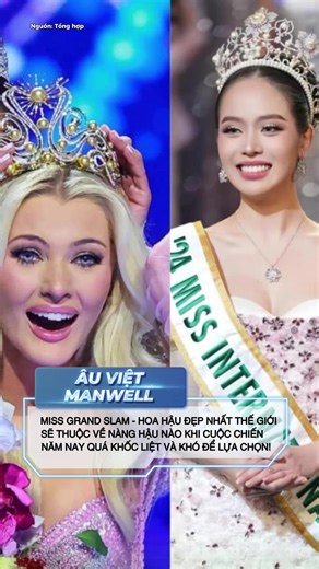👑 GIẢI THƯỞNG MISS GRAND SLAM SẼ THUỘC VỀ NÀNG HẬU NÀO NHỈ!! #auvietmanwell #thsauviet #manwell #vientrehoamanwell #missworld #missuniverse #missinternational #missgrandinternational #misssupranational #missgrandslam #tiktokgiaitri #tiktoknews