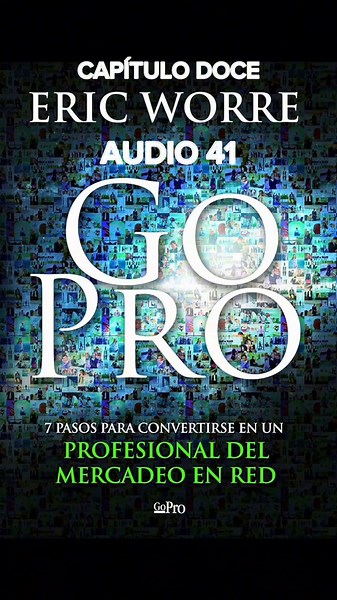 libro Go Pro de Eric Worre Audio FINAL #marcelobarradas #superacionpersonal #GoPro #parati