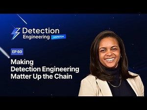 Cool Story, Bro: Making Detection Engineering Matter Up the Chain