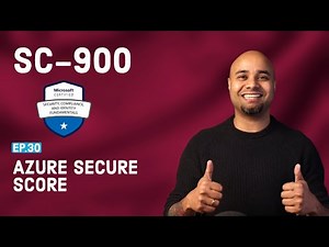 SC-900 EP 30: Azure Secure Score
