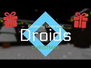CHRISTMAS EVENT!! - Randomly Generated Droids