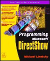 Programming Microsoft Directshow:  | Guide books | ACM Digital Library
