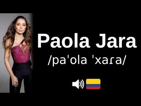 How to pronounce Paola Jara (CORRECTLY!)