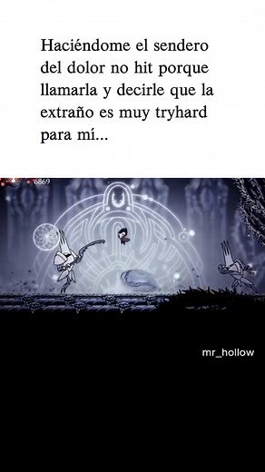110K views · 2.3K reactions | Hasta los tryhards tenemos limites  #mrhollow #hollowknight #identificarse #gameplay . . . Haciéndome el sendero del dolor no hit porque llamarla y decirle que la extraño es muy tryhard para mí... | Mr hollow | Facebook