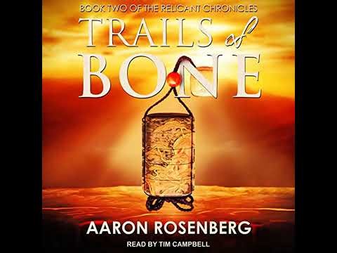 Trails of Bone by Aaron Rosenberg | Full Audiobook