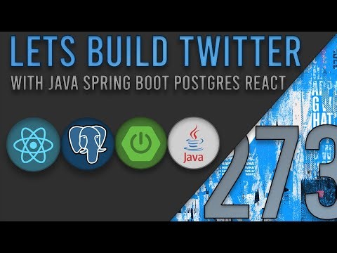 Lets Build Twitter From the Ground Up: Episode 273 || Java, Spring Boot, PostgreSQL and React