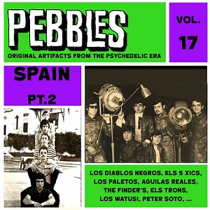 Various - Pebbles Vol. 17, Spain Pt. 2, Original Artifacts From The Psychedelic Era