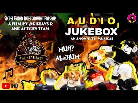 [AUDIO-JUKEBOX🎼] THE-ENTITIES!🔥| MUSIC ALBUM 🎵 | An ANON_B77 Musical | ‪@RPlaysR‬ New Year 2026! 🥳🎉
