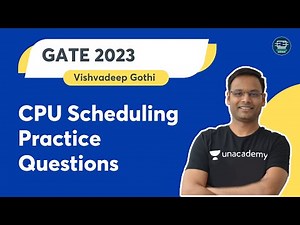 CPU Scheduling Practice Questions | Vishvadeep Gothi