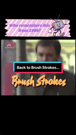 Brush Strokes: A Look Back at the Beloved Sitcom