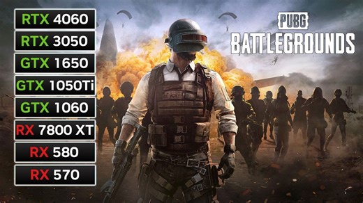 绝地求生 PUBG ｜7800XT, 580, 570, 4060, 3050, 1650 ,1060,1050Ti - 显卡FPS测试