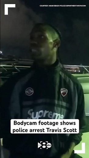 Bodycam footage shows police arrest Travis Scott