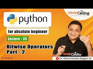 Bitwise Operators Part - 2 | 1’s Complement, Left and Right Shift | Python Tutorial - #Lecture35