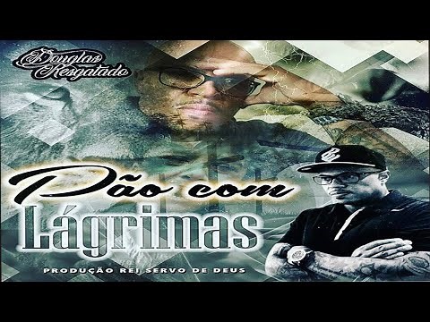 Douglas Resgatado Ft. Rei Servo | Anne Baylor: Pão Com Lágrimas LANÇAMENTO 2020