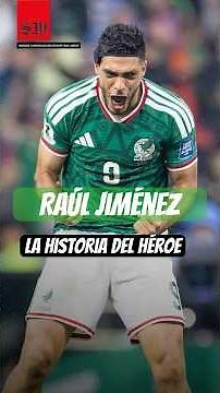 Raúl Jiménez: The Hero's Journey