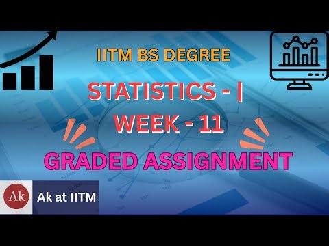📘 IITM BS Degree | Statistics 1 | Week - 11 Graded Assignment