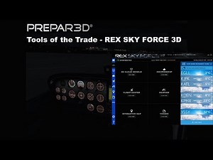 [P3D] Tools of the Trade - REX Sky Force 3D - A First Look (ENGLISH)