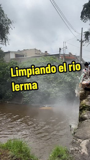 Limpiemos el Río Lerma: Un llamado a la acción