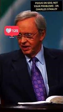 Focus on God, not your problems - Dr. Charles Stanley#sermon #Scripture #dailyencouragement