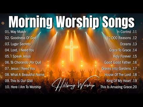 Best Morning Worship Songs 2026|Hillsong Worship, Oceans & Top Christian Praise Playlist with Lyrics