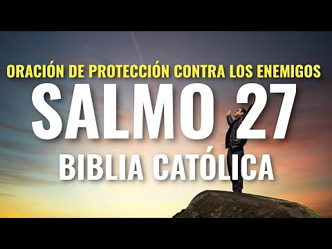 Prayer for Protection from Enemies | Catholic Psalm 27 | Catholic Bible | Spoken Words