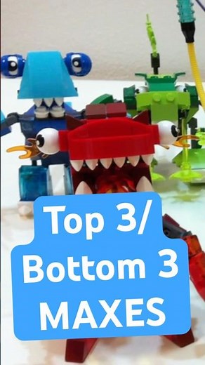 Top 3/Bottom 3 Lego Mixels Maxes #lego #legomixels #mixels #top3 #nostalgia