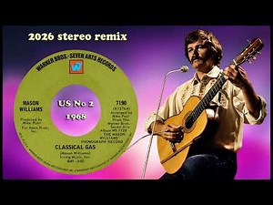 Mason Williams - Classical Gas - 2026 stereo remix 4K