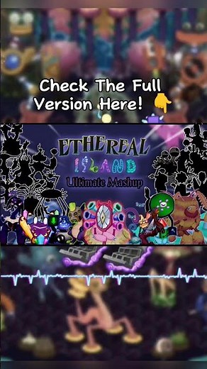 Ethereal Workshop ULTIMATE MASHUP - My Singing Monsters