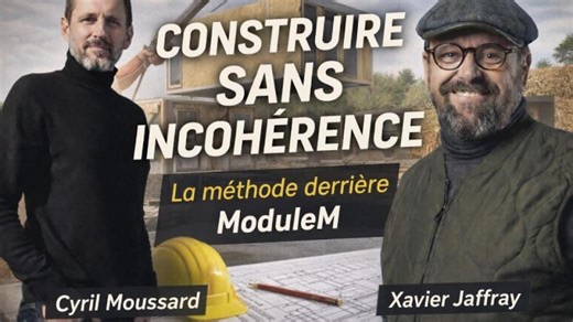 Construire sans incohérence : la méthode derrière Module M | Xavier JAFFRAY
