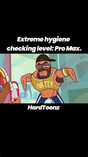 extreme hygiene 😂 #hardtoonz